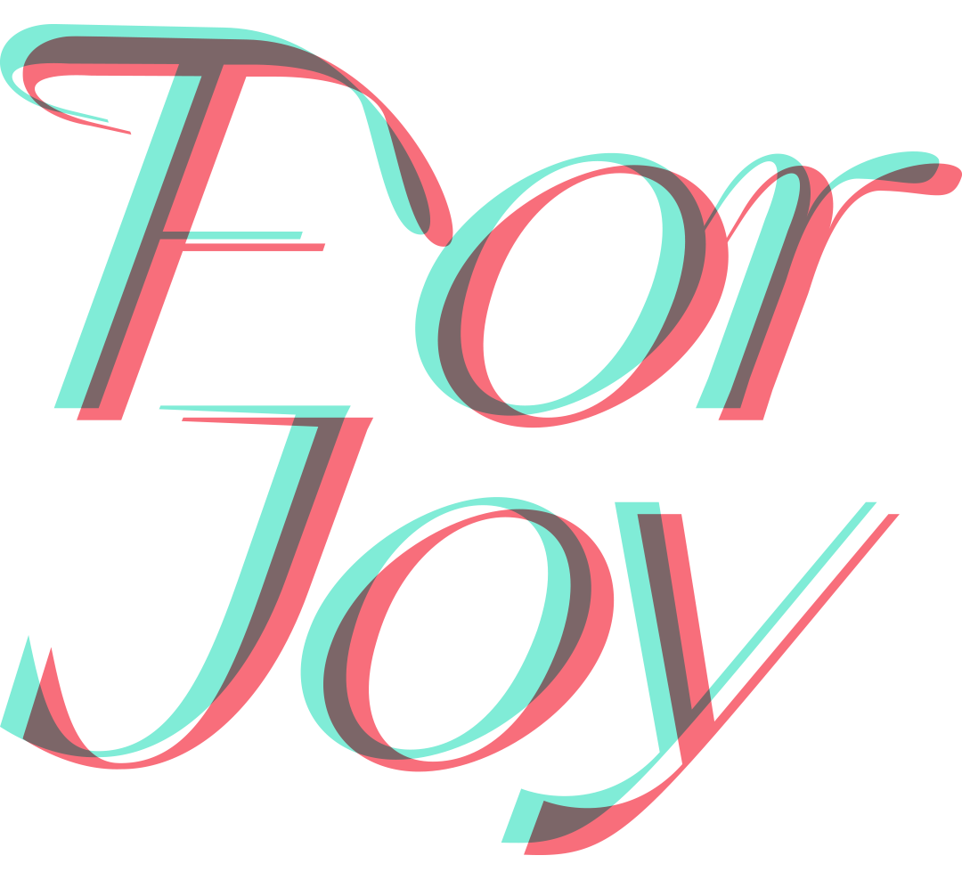 For Joy